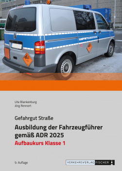 Ausbildung der Fahrzeugführer gemäß ADR 2025 - Aufbaukurs Kl. 1